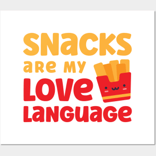 Snacks are my love language Posters and Art